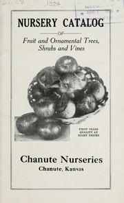 Nursery catalog of fruit and ornamental trees, shrubs and vines by Chanute Nurseries