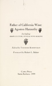 Cover of: Father of California wine, Agoston Haraszthy: including Grape culture, wines & wine-making