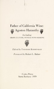 Cover of: Father of California wine, Agoston Haraszthy by Agoston Haraszthy