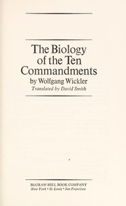 Cover of: The biology of the Ten Commandments. by Wolfgang Wickler
