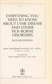 Cover of: Everything you need to know about Lyme disease and other tick-borne disorders by Karen Vanderhoof-Forschner