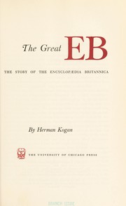 Cover of: The great EB: the story of the Encyclopaedia Britannica