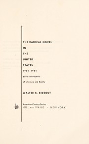 Cover of: The radical novel in the United States, 1900-1954: some interrelations of literature and society. by Walter B. Rideout