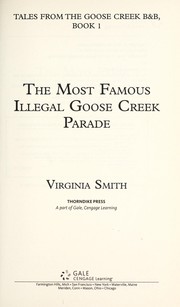 Cover of: The most famous illegal Goose Creek parade