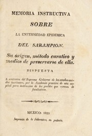 Cover of: Memoria instructiva sobre la enfermedad epidemica del sarampion: su or©Ưgen, m©♭todo curativo y medios de preservarse de ella