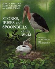 Cover of: Storks, Ibises and Spoonbills of the World by James A. Hancock, James A. Kushan