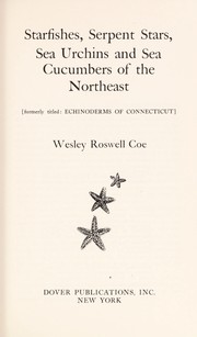 Cover of: Starfishes, serpent stars, sea urchins and sea cucumbers of the Northeast. by Wesley Roswell Coe