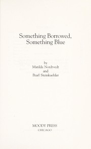 Cover of: Something Borrowed, Something Blue by Matilda Nordtved, Pearl Steinkuehler