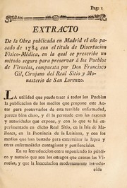 Cover of: Extracto de la obra publicada en Madrid el a©ło pasado de 1784 con el t©Ưtulo de Disertacion Fisico-M©♭dica, en la qual se prescribe un m©♭todo seguro para preservar a los pueblos de viruelas