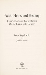 Cover of: Faith, Hope and Healing by Bernie S. Siegel, Bernie S. Siegel