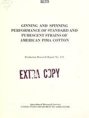 Cover of: Ginning and spinning performance of standard and pubescent strains of American pima cotton by I. W. Kirk