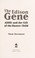 Cover of: The Edison gene : ADHD and the gift of the hunter child