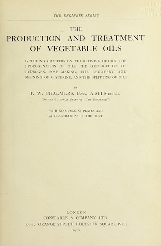 The production and treatment of vegetable oils