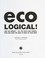 Cover of: Eco-logical! : the thinker's guide to green living