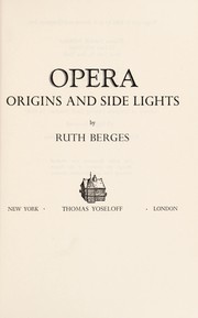 Cover of: Opera origins and side lights. by Ruth Berges