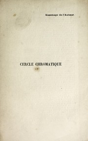 Cover of: Cercle chromatique: présentant tous les compléments et toutes les harmonies de couleurs avec une introduction sur la théorie générale du contraste, du rythme et de la mesure