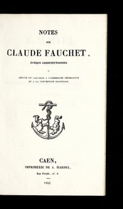 Notes sur Claude Fauchet, e ve que constitutionnel et de pute  du Calvados a l'Assemble e le gislative et a la Convention nationale by G. S. Tre butien