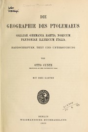 Cover of: Die Geographie des Ptolemaeus, Galliae, Germania, Raetia, Noricum, Pannoniae, Illyricum, Italia: Handschriften, Text und Untersuchung von Otto Cuntz