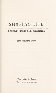 Cover of: Shaping life : genes, embryos, and evolution by 