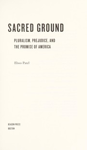 Cover of: Sacred ground : pluralism, prejudice, and the promise of America by 