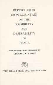 Report from Iron Mountain on the possibility and desirability of peace by Special Study Group.