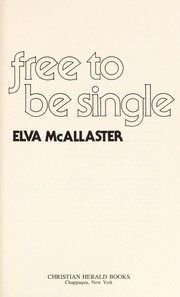 Cover of: Free to be single by Elva McAllaster