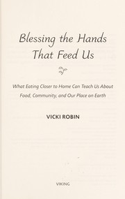 Cover of: Blessing the hands that feed us by Vicki Robin