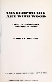 Cover of: Contemporary art with wood; creative techniques and appreciation by 
