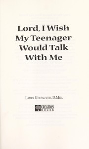 Cover of: Lord, i wish my teenager would talk with me