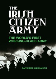 Cover of: The Irish Citizen Army: The World’s First Working-Class Army