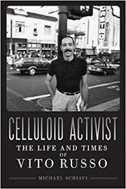 The Celluloid Activist by Michael R. Schiavi