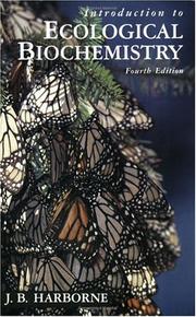 Cover of: Introduction to Ecological Biochemistry, Fourth Edition by J. B. Harborne, J. B. Harborne