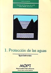 Protección de las aguas by España. Ministerio de Obras Públicas, Transportes y Medio Ambiente