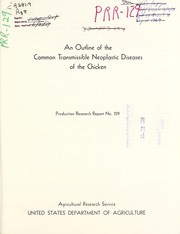 An outline of the common transmissible neoplastic diseases of the chicken by B. R. Burmester