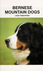 Cover of: Bernese mountain dogs | Lilian Ostermiller