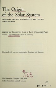 Cover of: The origin of the solar system by Edited by Thornton Page & Lou Williams Page.