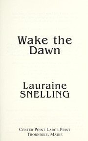 Cover of: Wake the dawn by Lauraine Snelling