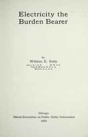 Cover of: Electricity the burden bearer by William Eugene Keily