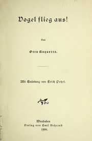 Cover of: Vogel flieg aus by von Otto Roquette ; mit Einleitung von Erich Petzet.
