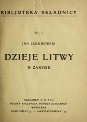 Cover of: Dzieje Litwy w zarysie by Jan Zygmunt Jakubowski