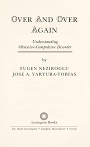 Cover of: Over and over again: understanding obsessive-compulsive disorder