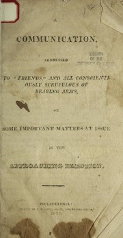A Communication, addressed to "Friends," and all conscientiously scrupulous of bearing arms by John Wincoll Allen