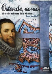 Cover of: Ostende, 1601-1604 el asedio más caro de la historia