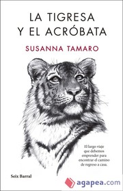 La Tigresa y el Acróbata by Susanna Tamaro