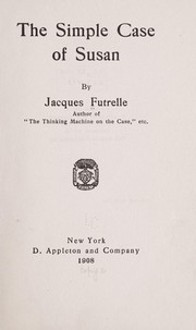 Cover of: The simple case of Susan by Jacques Futrelle