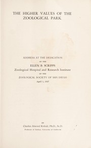 Cover of: The higher values of the zoological park by Charles A. Kofoid