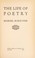 Cover of: The life of poetry.