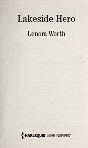 Cover of: Lakeside hero by Lenora Worth