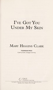 I've got you under my skin by Mary Higgins Clark, Jan Maxwell
