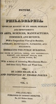 Cover of: Picture of Philadelphia, giving an account of its origin: increase and improvements in arts, sciences, manufactures, commerce and revenue. With a compendious view of its societies, literary, benevolent, patriotic and religious. Embracing the public buildings, the house of refuge, prison, new penitentiary, widows' and orphans' asylum, Fair Mount water works, &c. ...